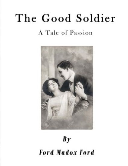 The Good Soldier: A Tale of Passion