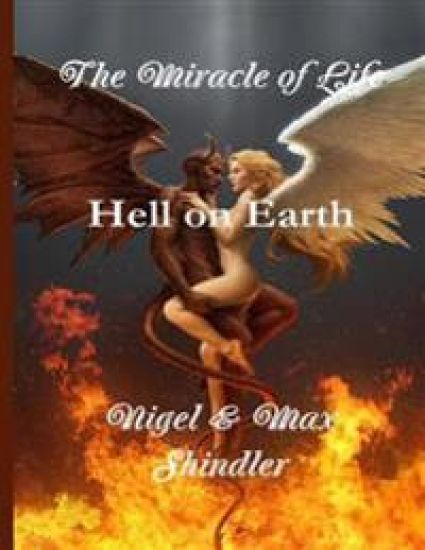 The Miracle of Life: Hell on Earth