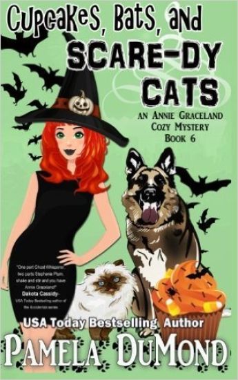 Cupcakes, Bats, and Scare-dy Cats: An Annie Graceland Cozy Mystery, #6