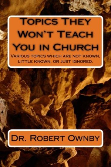Topics They Won't Teach You in Church: Various topics which are not known, little known, or just ignored.