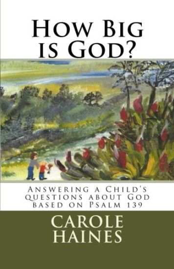 How Big is God?: Answering a Child's questions about God