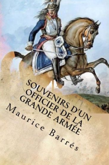 Souvenirs d'un officier de la Grande Armee