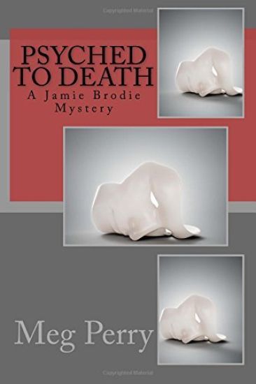 Psyched to Death: A Jamie Brodie Mystery