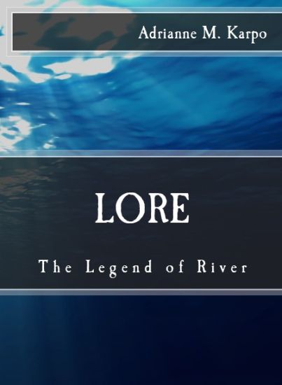 Lore: The Legend of River