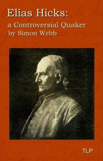 Elias Hicks: A Controversial Quaker