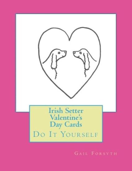 Irish Setter Valentine's Day Cards: Do It Yourself