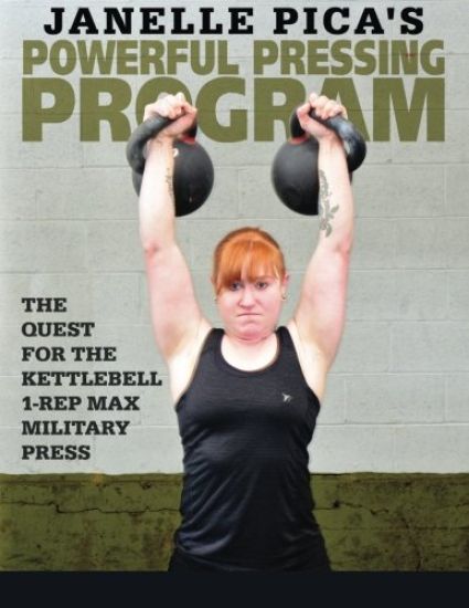 Janelle Pica's Powerful Pressing Program: The Quest for the Kettlebell 1-Rep Max Military Press