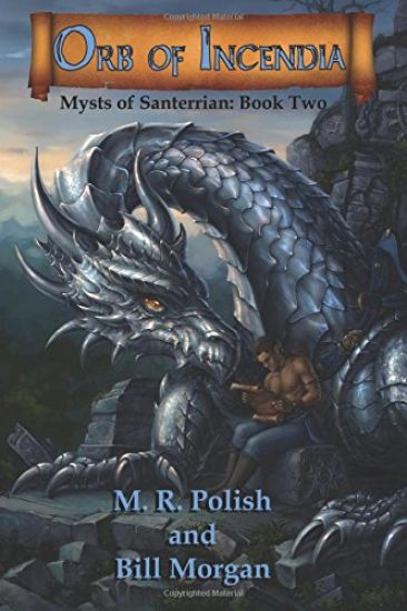 Orb of Incendia: Mysts of Santerrian Book Two