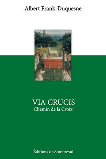 Via Crucis: Le Chemin de la Croix