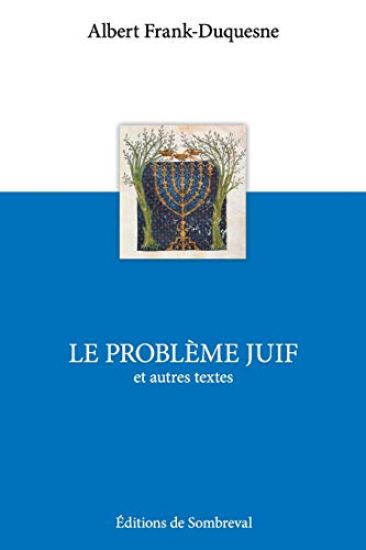 Le Problème Juif et autres textes