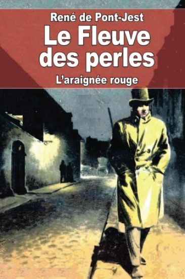 Le Fleuve des perles: L'araignée rouge