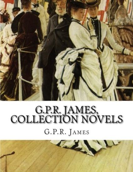 G.P.R. James, Collection novels