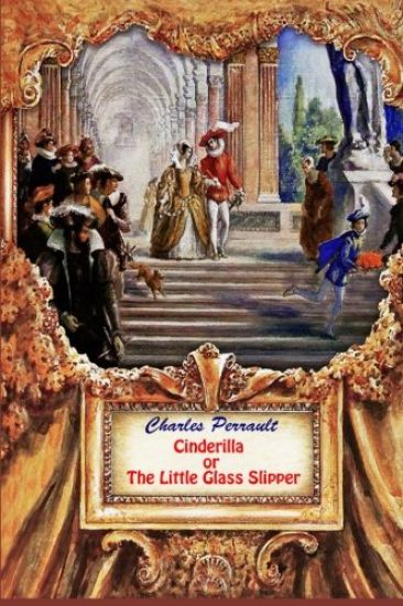 Cinderilla or The Little Glass Slipper