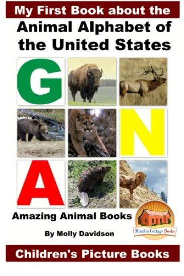 My First Book about the Animal Alphabet of the United States - Amazing Animal Books - Children's Picture Books