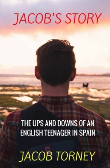 Jacob's Story: The Ups and Downs of an English Teenager in Spain