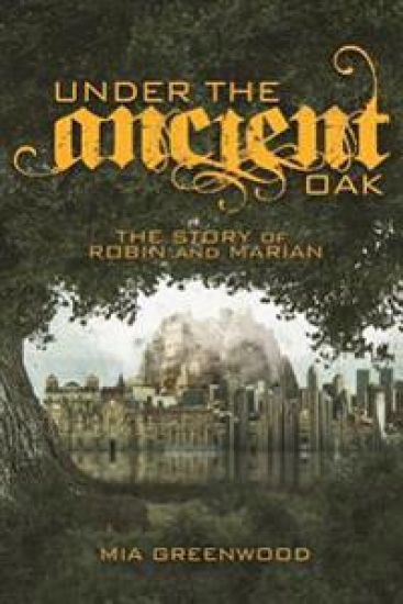 Under the Ancient Oak: The Story of Robin and Marian