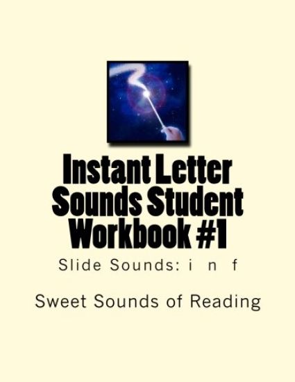 Instant Letter Sounds Student Workbook #1: Slide Sounds: i n f