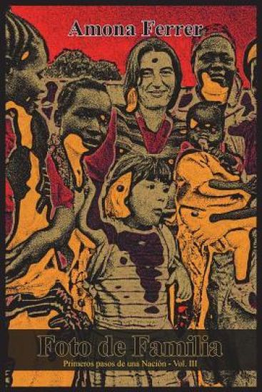 Foto de Familia: Primeros pasos de una Nacion