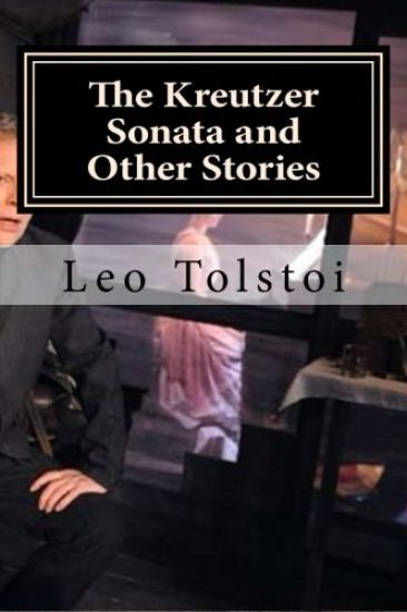The Kreutzer Sonata and Other Stories