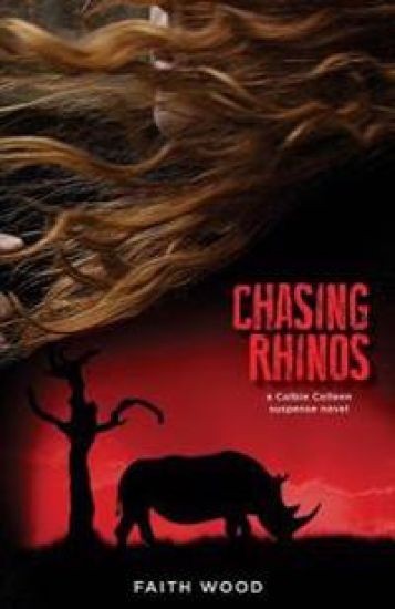 Chasing Rhinos: a Colbie Colleen suspense novel