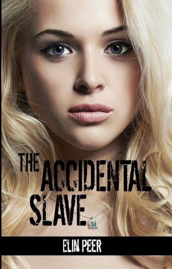 The Accidental Slave