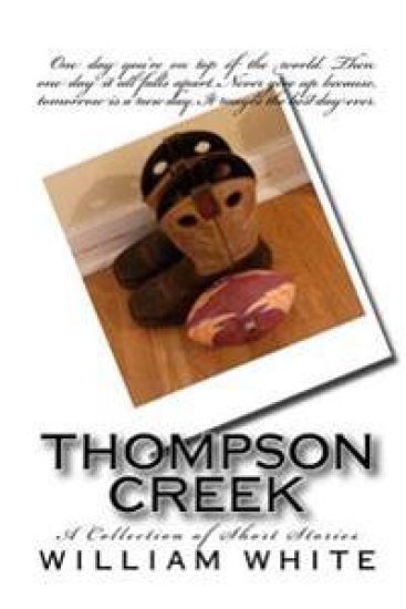 thompson creek: a collection of short storys