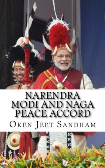 Narendra Modi And Naga Peace Accord