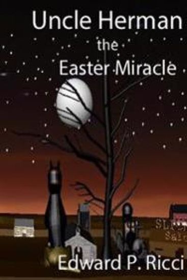 Uncle Herman: The Easter Miracle