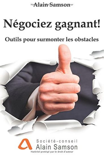 Négociez gagnant!: Outils pour traverser les obstacles
