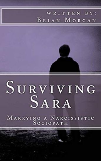 Surviving Sara: Marrying a narcissistic sociopath