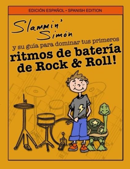 Slammin' Simón y su guía para dominar tus primeros ritmos de batería de Rock & Roll!