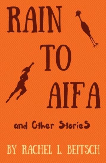 Rain to Aifa and Other Stories