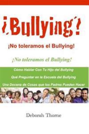 Bullying? No toleramos el Bullying!: Hay algo que los padres pueden hacer