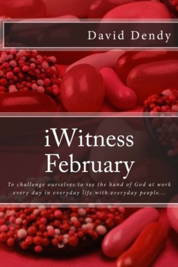 iWitness February: To challenge ourselves to see the hand of God at work every day in everyday life with everyday people...