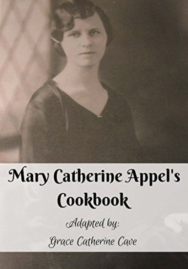 Mary Catherine Appel's Cookbook: In Color