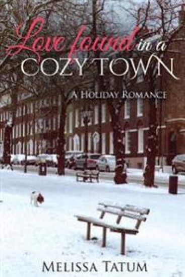 Love Found In A Cozy Town (Book 4): A Holiday Romance