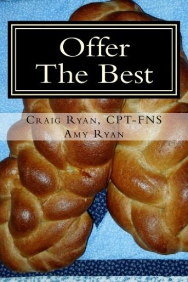 Offer the Best: : Cooking to Please Your Family, Your Friends, and Your Fitness Coach