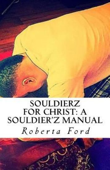 Souldierz for Christ: A Souldier'z Manual