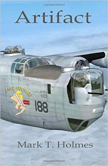 Artifact: Artifact: A B-24 CREW, A FEMALE SPY, AND CHURCHILL'S DEADLY OBSESSION