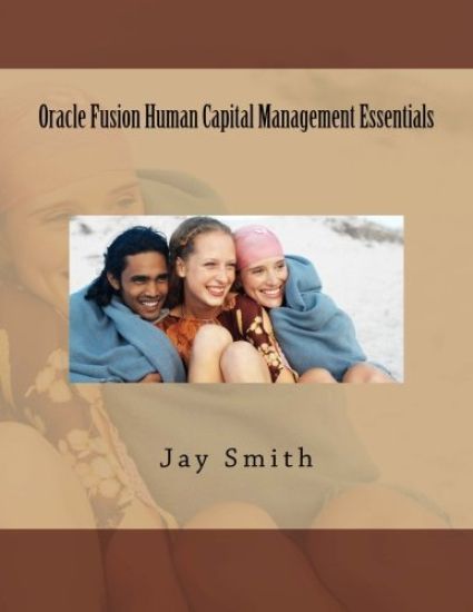 Oracle Fusion Human Capital Management Essentials