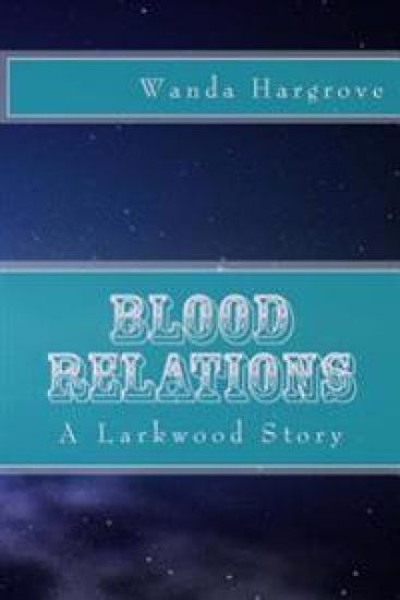 Blood Relations: A Larkwood Story