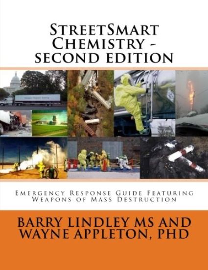 StreetSmart Chemistry Second Edition: Emergency Response Guide Featuring Weapons of Mass Destruction