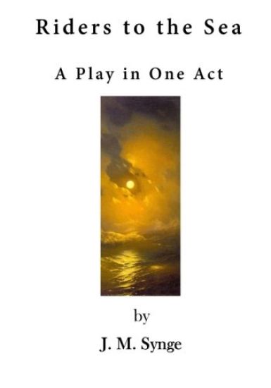 Riders to the Sea: A Play in One Act