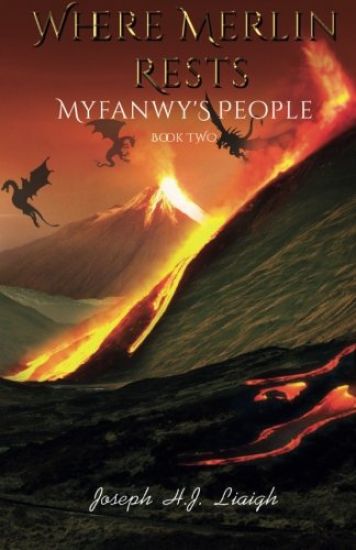 Where Merlin Rests: Book Two of Myfanwy's People