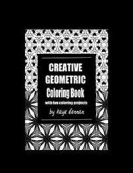 Creative Geometric Coloring Book: With Fun Coloring Projects