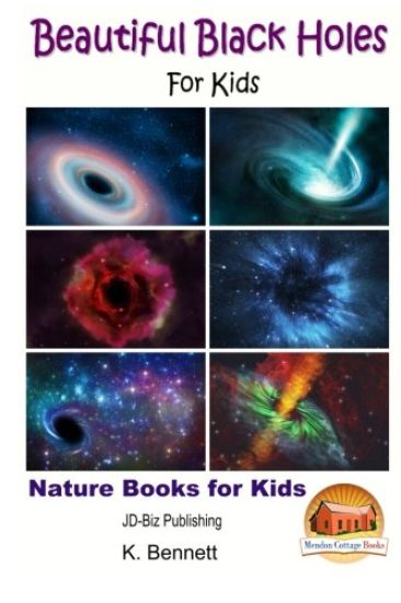 Beautiful Black Holes For Kids