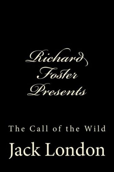 Richard Foster Presents "the Call of the Wild"