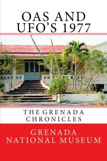 OAS and UFOs 1977: The Grenada Chronicles