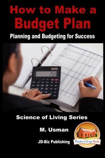How to Make a Budget Plan - Planning and Budgeting for Success