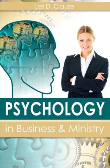 Psychology in Business and Ministry: How To Assess Someone Within Minutes of Meeting Them